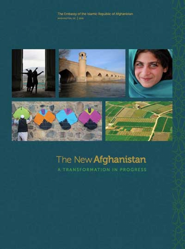 THE NEW AFGHANISTAN - A TRANSFORMATION IN PROGRESS
